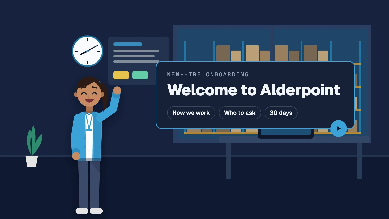 Illustration of a new hire waving next to the title card of an onboarding video, “Welcome to Alderpoint”.